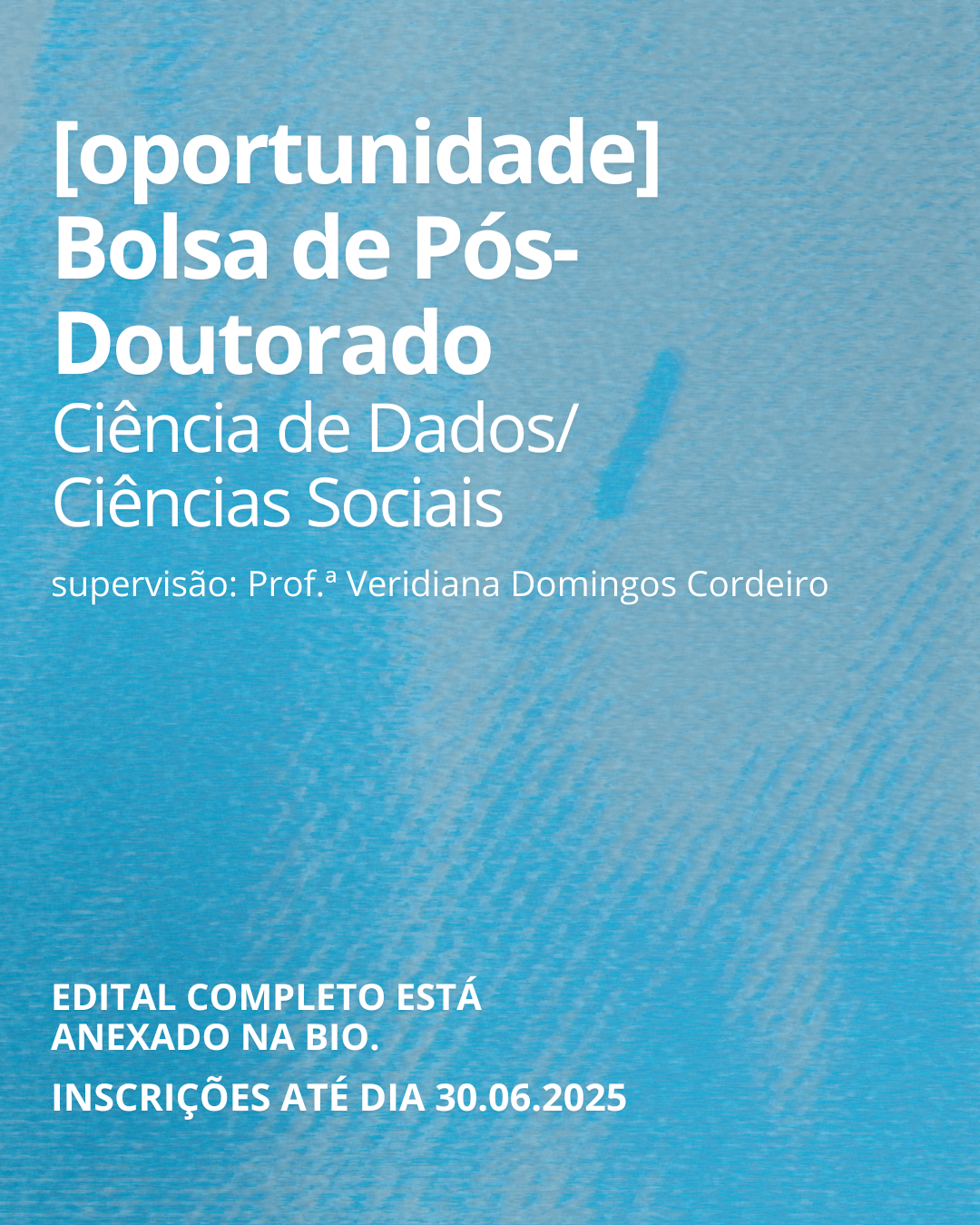 [oportunidade]  Bolsa de Pós-Doutorado Ciência de Dados/ Ciências Sociais